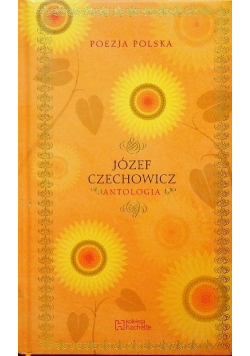 Józef Czechowicz Antologia