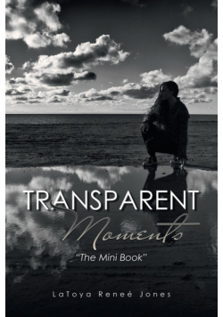 Transparent Moments