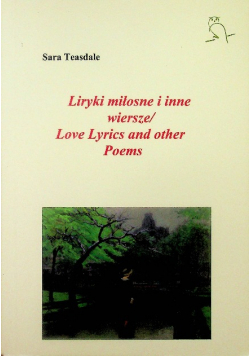 Teasdale  Liryki miłosne i inne wiersze
