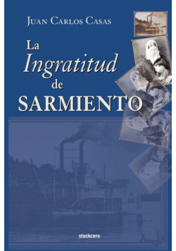 La Ingratitud de Sarmiento