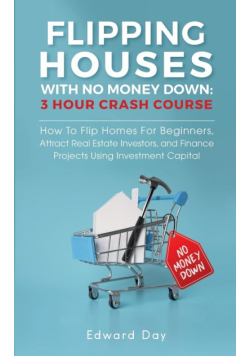 Flipping Houses With No Money Down