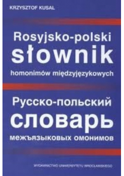 Rosyjsko - polski słownik homonimów międzyjęzykowych