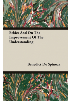 Ethics And On The Improvement Of The Understanding