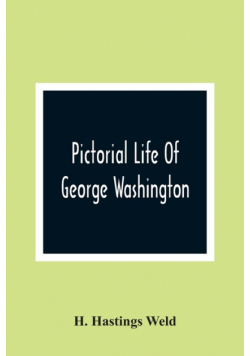 Pictorial Life Of George Washington