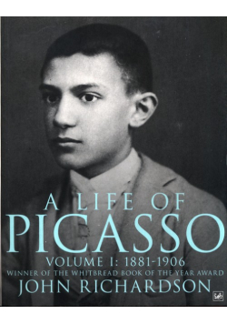 A Life of Picasso Volume I