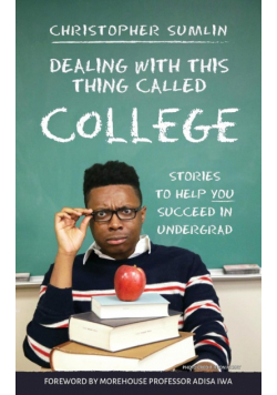Dealing with This Thing Called College