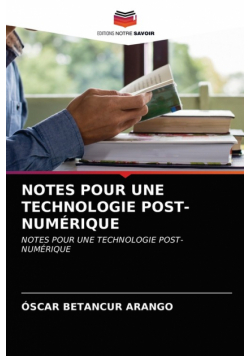 Notes Pour Une Technologie Post-Numérique