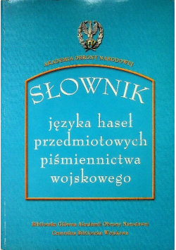 Słownik języka haseł przedmiotowych  piśmiennictwa wojskowego