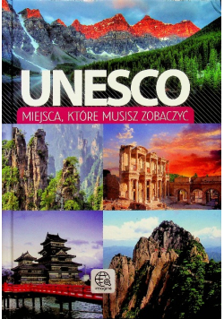 Unesco Miejsca które musisz zobaczyć NOWA