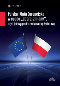 Polska i Unia Europejska w epoce