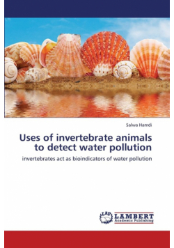 Uses of Invertebrate Animals to Detect Water Pollution