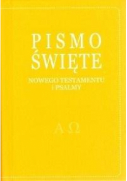 Pismo Święte Nowego Testamentu i psalmy - żółte