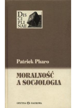 Moralność a socjologia. Sens i wartości między...
