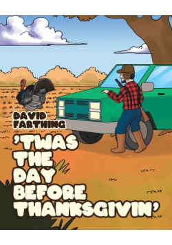 'Twas the Day Before Thanksgivin'