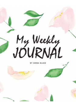 My Weekly Journal (8x10 Softcover Log Book / Tracker / Planner)