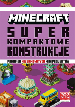 Minecraft. Superkompaktowe konstrukcje