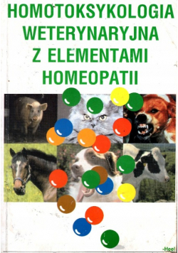 Homotoksykologia Weterynaryjna Z Elementami Homeop