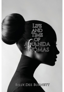 Life and Time of Amanda Thomas