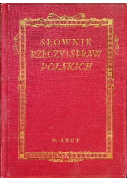 Słownik rzeczy i spraw Polskich 1934 r.