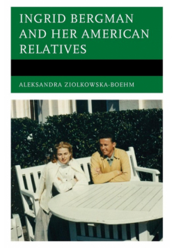 Ingrid Bergman and Her American Relatives