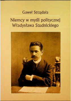 Niemcy w myśl politycznej Władysława Studnickiego