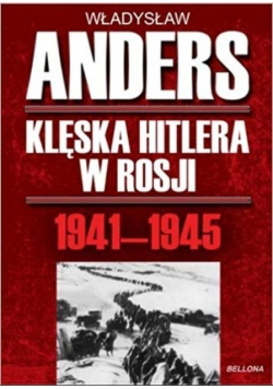 Klęska Hitlera w Rosji 1941 do 1945