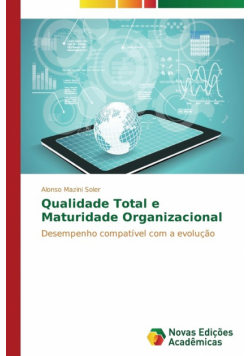 Qualidade Total e Maturidade Organizacional