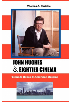 John Hughes And Eighties Cinema