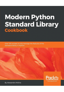 Modern Python Standard Library Cookbook