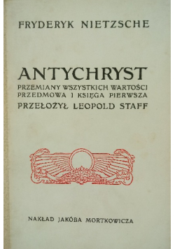 Antychryst Przemiany wszystkich wartości Reprint z 1907 r.