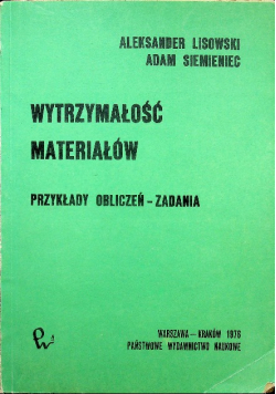 Wytrzymałość materiałów Przykłady obliczeń zadania