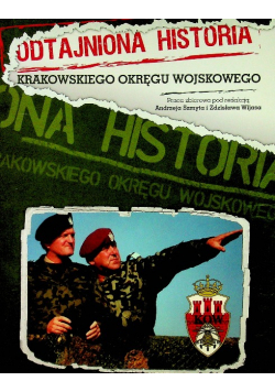 Odtajniona historia krakowskiego okręgu wojskowego