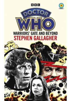 Doctor Who Warriors’ Gate and Beyond