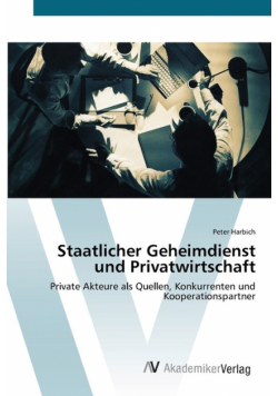 Staatlicher Geheimdienst und Privatwirtschaft