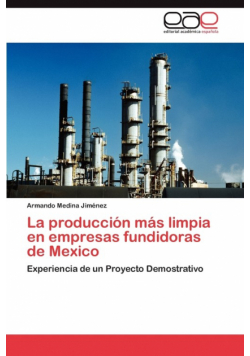La producción más limpia en empresas fundidoras de Mexico