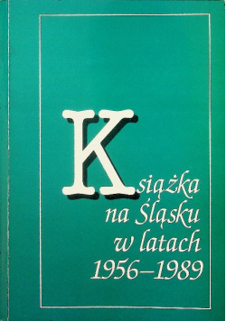 Książka na Śląsku w latach 1956 1989