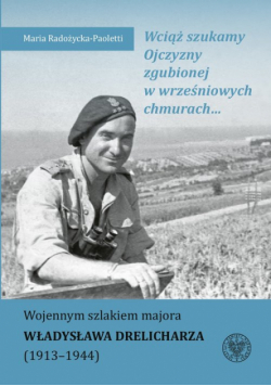 Wciąż szukamy Ojczyzny zgubionej w wrześniowych chmurach...