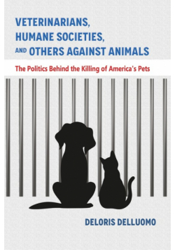 Veterinarians, Humane Societies, and Others Against Animals