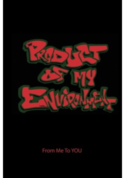 Product of My Environment