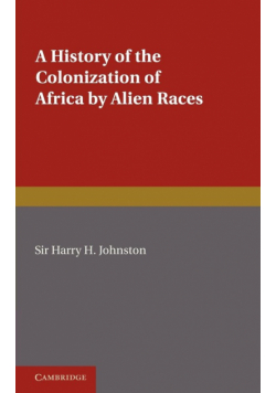 A History of the Colonization of Africa by Alien Races
