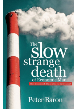 The Slow Strange Death of Economic Man 