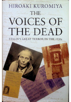 The Voices Of The Dead Stalin's Great Terror In The 1930s