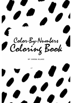 Color-By-Numbers Coloring Book for Children (6x9 Coloring Book / Activity Book)