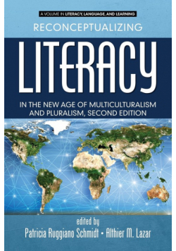 Reconceptualizing Literacy in the New Age of Multiculturalism and Pluralism, 2nd Edition