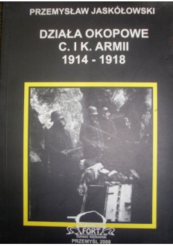 Działa okopowe C i K Armii 1914 - 1918