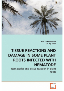 Tissue Reactions And Damage In Some Plant Roots Infected With Nematode