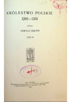 Królestwo Polskie 1295 1370 tom III 1919 r.