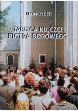 Tablica ku czci Piotra Borowego