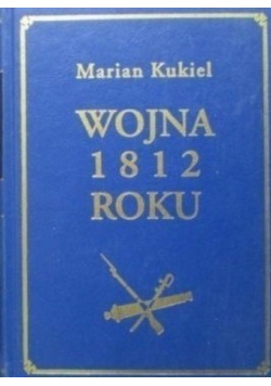Wojna 1812 roku Tom II reprint z 1937 roku