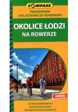Okolice Łodzi na rowerze Przewodnik krajoznawczo-rowerowy